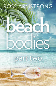бесплатно читать книгу Beach Bodies: Part Two автора Ross Armstrong