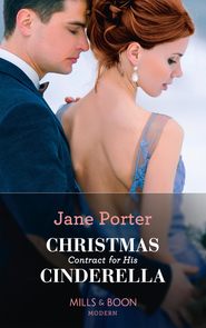 бесплатно читать книгу Christmas Contract For His Cinderella автора Jane Porter