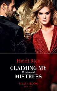 бесплатно читать книгу Claiming My Untouched Mistress автора Heidi Rice