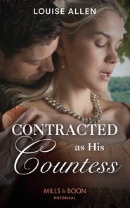 бесплатно читать книгу Contracted As His Countess автора Louise Allen