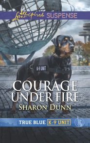 бесплатно читать книгу Courage Under Fire автора Sharon Dunn
