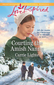 бесплатно читать книгу Courting The Amish Nanny автора Carrie Lighte