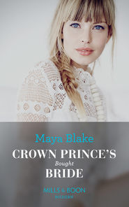 бесплатно читать книгу Crown Prince's Bought Bride автора Maya Blake