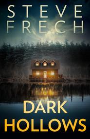бесплатно читать книгу Dark Hollows автора Steve Frech
