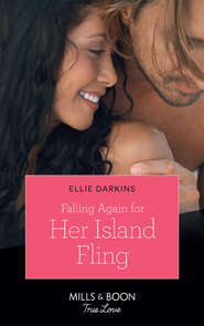 бесплатно читать книгу Falling Again For Her Island Fling автора Ellie Darkins
