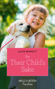 бесплатно читать книгу For Their Child's Sake автора Jules Bennett