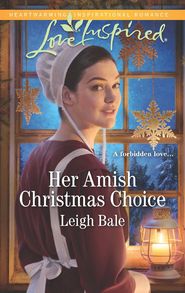 бесплатно читать книгу Her Amish Christmas Choice автора Leigh Bale