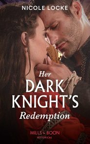 бесплатно читать книгу Her Dark Knight's Redemption автора Nicole Locke
