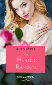 бесплатно читать книгу Her Heart's Bargain автора Cheryl Harper