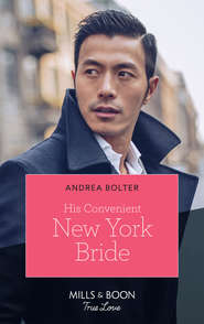 бесплатно читать книгу His Convenient New York Bride автора Andrea Bolter