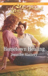 бесплатно читать книгу Hometown Healing автора Jennifer Slattery