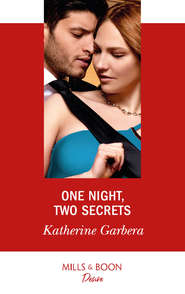 бесплатно читать книгу One Night, Two Secrets автора Katherine Garbera