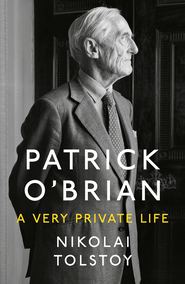 бесплатно читать книгу Patrick O’Brian: A Very Private Life автора Nikolai Tolstoy