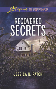бесплатно читать книгу Recovered Secrets автора Jessica Patch