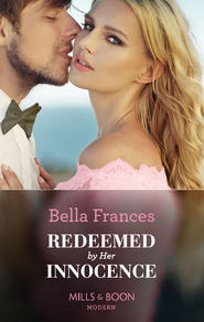 бесплатно читать книгу Redeemed By Her Innocence автора Bella Frances
