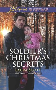 бесплатно читать книгу Soldier's Christmas Secrets автора Laura Scott