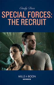 бесплатно читать книгу Special Forces: The Recruit автора Cindy Dees