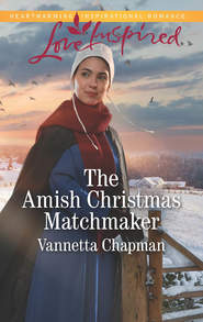 бесплатно читать книгу The Amish Christmas Matchmaker автора Vannetta Chapman