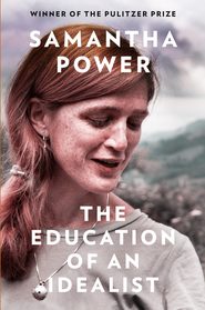 бесплатно читать книгу The Education of an Idealist автора Samantha Power