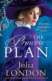 бесплатно читать книгу The Princess Plan автора Julia London