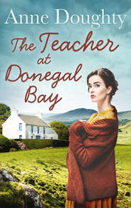 бесплатно читать книгу The Teacher at Donegal Bay автора Anne Doughty