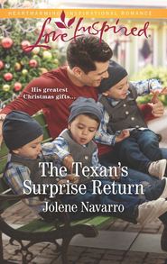 бесплатно читать книгу The Texan's Surprise Return автора Jolene Navarro