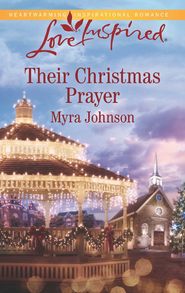 бесплатно читать книгу Their Christmas Prayer автора Myra Johnson