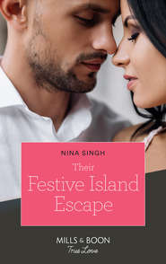 бесплатно читать книгу Their Festive Island Escape автора Nina Singh