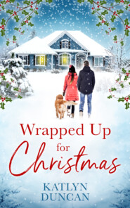 бесплатно читать книгу Wrapped Up for Christmas автора Katlyn Duncan