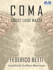 бесплатно читать книгу Coma автора Federico Betti