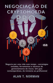 бесплатно читать книгу Negociação De Cryptomoeda Pró автора Alan T. Norman