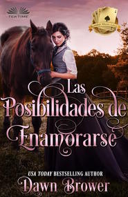 бесплатно читать книгу Las Posibilidades De Enamorarse автора Dawn Brower