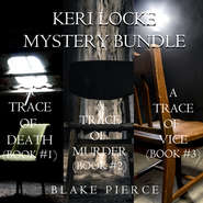 бесплатно читать книгу Keri Locke Mystery Bundle: A Trace of Death автора Блейк Пирс