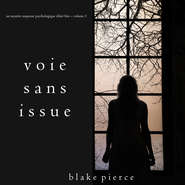 бесплатно читать книгу Voie sans issue автора Блейк Пирс