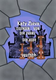 бесплатно читать книгу Legenden von der Evans der Herr. Deutsch автора Katy Zueva