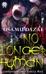 бесплатно читать книгу No Longer Human автора Osamu Dazai