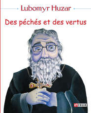 бесплатно читать книгу Des péchés et des vertu автора Любомир Гузар