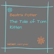 бесплатно читать книгу The Tale of Tom Kitten автора Беатрис Поттер