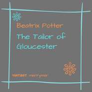 бесплатно читать книгу The Tailor of Gloucester автора Беатрис Поттер