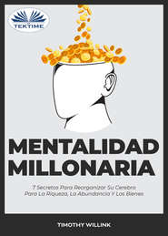 бесплатно читать книгу Mentalidad Millonaria автора Timothy Willink