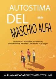 бесплатно читать книгу Autostima Del Maschio Alfa автора Alpha Male