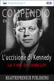 бесплатно читать книгу Compendio Di L’uccisione Di Kennedy автора  Коллектив авторов