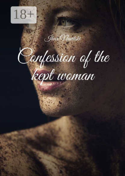 Confession of the kept woman