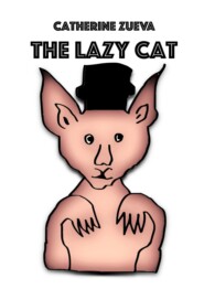 бесплатно читать книгу The Lazy Cat. Kids look автора Catherine Zueva