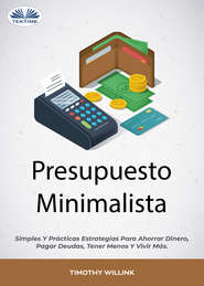 бесплатно читать книгу Presupuesto Minimalista автора Willink Timothy