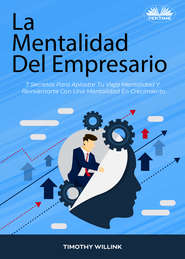 бесплатно читать книгу La Mentalidad Del Empresario автора Willink Timothy