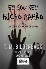 бесплатно читать книгу Eu Sou Seu Bicho Papão автора T. M. Bilderback