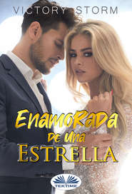 бесплатно читать книгу Enamorada De Una Estrella автора Storm Victory