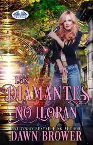 бесплатно читать книгу Los Diamantes No Lloran автора Brower Dawn