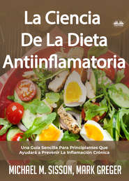 бесплатно читать книгу La Ciencia De La Dieta Antiinflamatoria автора Michael M. Sisson